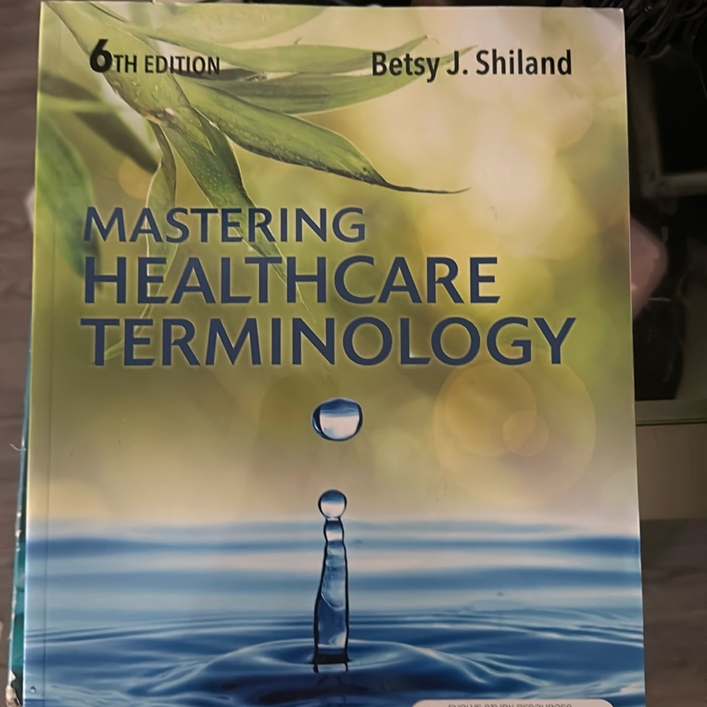 6th edition Betsy J. Shiland mastering healthcare